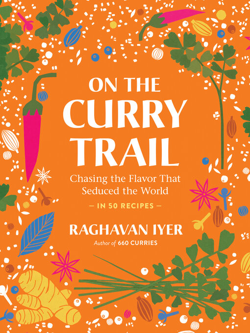 Title details for On the Curry Trail by Raghavan Iyer - Wait list